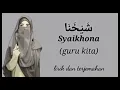 lirik dan terjemahan lagu (ya syaikhona)