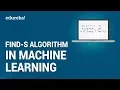 Find-S Algorithm in Machine Learning Machine Learning Algorithms Edureka