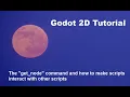 Godot 2D Tutorial - The Get