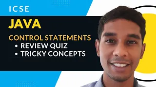 ICSE Java Control Statements - Review Quiz and Tricky Concepts