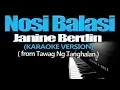 Download Lagu NOSI BALASI - Janine Berdin (KARAOKE VERSION)