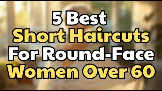 5 Short Haircuts for Round-Faced Older Women After 60 That Actually Flatter Style After 60