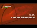 LeetCode 1544 Make The String Great