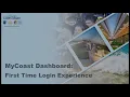 MyCoast Dashboard First Time Login Experience
