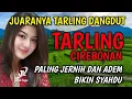 Lagu SUARA MERDU | BASS EMPUK BANGET | TARLING DANGDUT PALING JERNIH DAN ADEM BIKIN SYAHDU