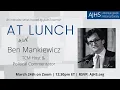 AT LUNCH with Ben Mankiewicz