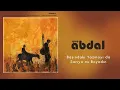 Grup Abdal - Başındaki Yazmayı da Sarıya mı Boyadın [ Ozanca © 2013 Kalan Müzik ]
