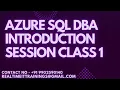 Azure Sql DBA Introduction Class 1