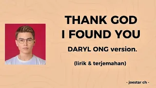 thank god i found you daryl ong lirik dan terjemahan bahasa indonesia 
