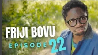 FRIJI BOVU EPISODE 22 MC MBONEKE Frijibovu Viral 