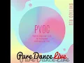 Episode 13: PVOC - Pure Dance Live Show 26-07-2021