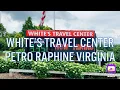 WHITES TRAVEL CENTER PETRO RAPHINE VIRGINIA