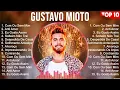 Download Lagu Gustavo Mioto Álbum completo de Greatest Hits   Melhor Playlist de todos os tempos