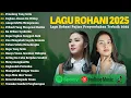 Download Lagu Lagu Rohani Melitha Sidabutar \u0026 Michela Thea Full Album 2025 | Lagu Rohani Terbaru 2025