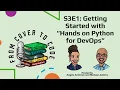 S3E1 Getting Started with Hands on Python for DevOps