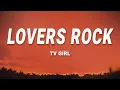 Download Lagu TV Girl - Lovers Rock (Lyrics)