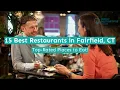 15 Best Restaurants in Fairfield CT