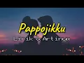 Lagu LAGU BUGIS PAPPOJIKKU LIRIK DAN ARTINYA