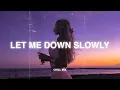 Download Lagu Let Me Down Slowly... ♫ slow version of popular songs ~ songs to listen to when your sad #areyouok#9