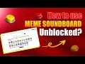How to Use Meme Soundboard Unblocked on Soundbuttons com