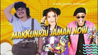 makkunrai jaman now cipt sultan long musisi jenaka makassar official music video