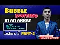Bubble Sort Part-2 Operation on Array Lecture -7 Array in Data Structure Yogesh Bisht