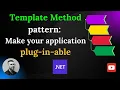 Template Method pattern Refactor and make your application plug-in-able