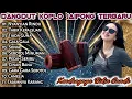 Download Lagu DANGDUT KOPLO JAIPONG TERBARU 2025 - NYANYIAN RINDU, TABIR KEPALSUAN, TIADA GUNA