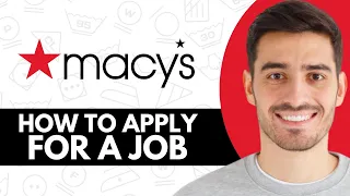 How To Apply For A Job At Macy s - Step by Step