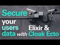 Encrypting Personal Data with Elixir and Cloak Ecto