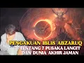 Download Lagu PENGAKUAN IBLIS ABZARUQ TENTANG 7PUSAKA LANGIT DAN DUNIA AKHIR JAMAN @probotrishnab.r #dokumenterRM