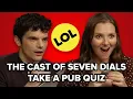 Seven Dials Stars Mia McKenna-Bruce and Edward Bluemel Take A Pub Quiz
