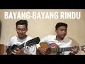 Lagu BAYANG BAYANG RINDU  - ALVISDEVITRA \u0026 AL_ARIFIN ( COVER )