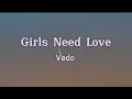 Download Lagu Vedo - Girls Need Love (lyrics) reverb