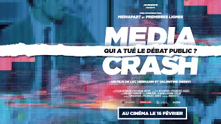 [Bande-annonce] Media Crash, qui a tué le débat public ?