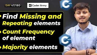 Lecture 35 Majority Elements Count Frequency of elements Find Missing and Repeating elements