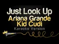 Download Lagu Ariana Grande, Kid Cudi - Just Look Up (Karaoke Version)