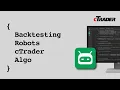 Backtesting Robots - cTrader Algo