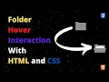 Folder Hover Interaction With HTML and CSS HTML CSS for Beginner
