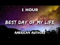 [1 Hour] American Authors - Best Day Of My Life | 1 Hour Loop