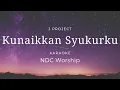 Download Lagu Kunaikkan Syukurku | NDC Worship | Karaoke | Minus one | Lyrics | HQ Audio | Chords