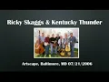 【CGUBA184】Ricky Skaggs & Kentucky Thunder 07/21/2006