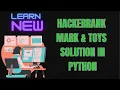 Mark toys Solution in python Hackerrank Interview preparation Kit Sorting