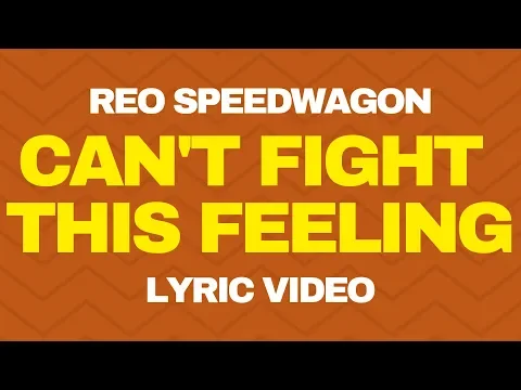 Download MP3 I Can't Fight This Feeling Anymore - REO Speedwagon (Lyrics)