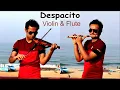 Luis Fonsi - Despacito ft. Daddy Yankee -Violin | Flute | Instrumental