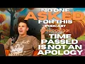 TIME PASSED IS NOT AN APOLOGY - The No One Asked For This Podcast