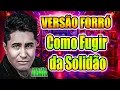 Download Lagu CRISTIANO NEVES NO FORRO REMIX / COMO FUGIR DA SOLIDÃO  / WA PLAY PRODUÇOES