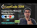 Construct the Minimum Bitwise Array I LeetCode 3314 Bit Manipulation