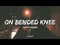 Download Lagu On bended knee - Justin Vasquez // Lyrics