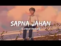 Download Lagu Sapna Jahan - Sonu Nigam Song | Slowed And Reverb Lofi Mix
